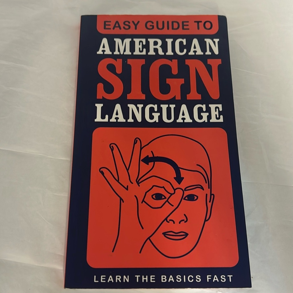 Easy guide to American Sign Language book 154 pages learn the basics 7.5”x4.5”